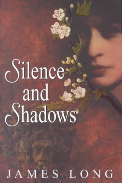 Silence and shadows / James Long.
