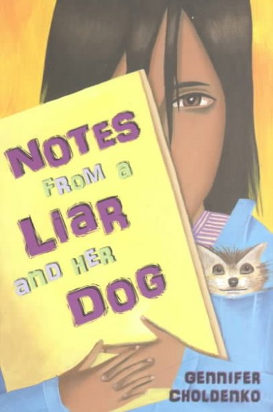 Notes from a liar and her dog / Gennifer Choldenko.