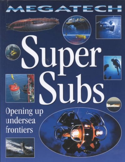 Super subs : exploring the deep sea / David Jefferis.