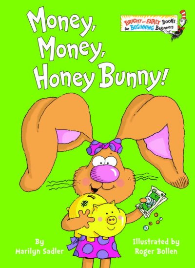 Money, money, Honey Bunny! / by Marilyn Sadler ; illustrated by Roger Bollen.