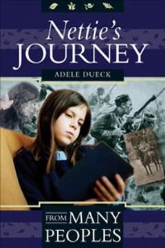 Nettie's journey / Adele Dueck.