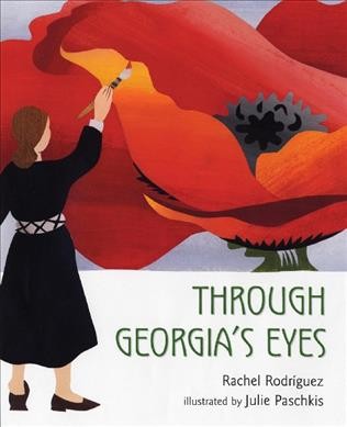 Through Georgia's eyes / Rachel Rodríguez ; illustrated by Julie Paschkis.