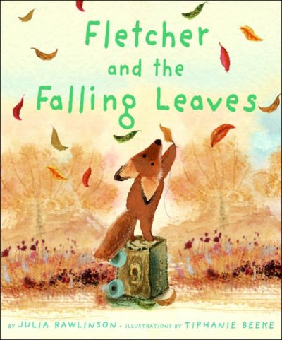 Fletcher and the falling leaves / by Julia Rawlinson ; pictures by Tiphanie Beeke.