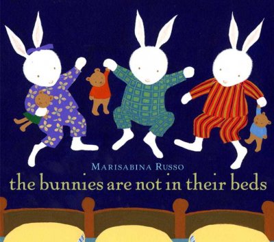 The bunnies are not in their beds / Marisabina Russo.