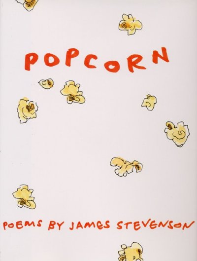 Popcorn : poems / by James Stevenson ; with illustrations by the author.