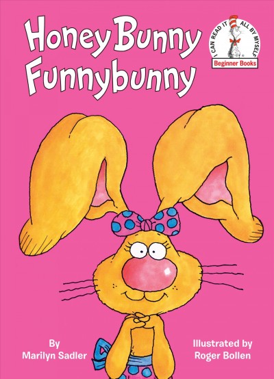 Honey Bunny Funnybunny / by Marilyn Sadler ; illustrated by Roger Bollen.