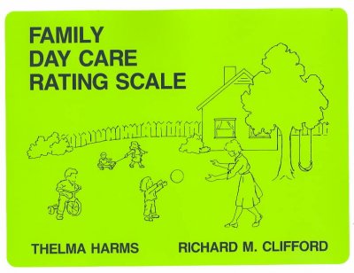 Family day care rating scale / Thelma Harms, Richard M. Clifford.