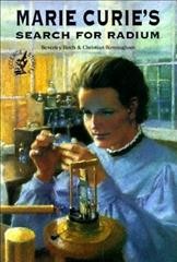 Marie Curie's search for radium / Beverley Birch ; illustrated by Christian Birmingham.