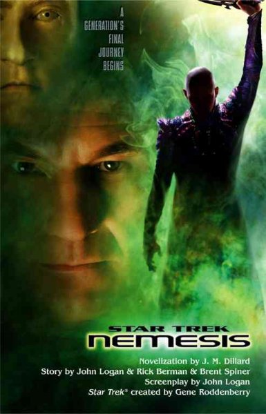 Star Trek. Nemesis / novelization by J. M. Dillard ; story by John Logan & Rick Berman & Brent Spiner ; screenplay by John Logan.