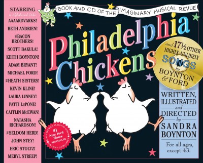 Philadelphia chickens : a too-illogical zoological musical revue / music by Sandra Boynton & Michael Ford ; lyrics and drawings by Sandra Boynton.