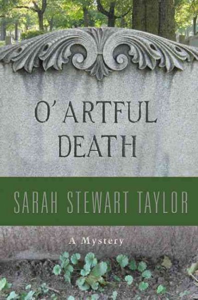 O' artful death / Sarah Stewart Taylor.