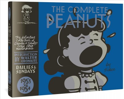 The complete Peanuts. 1953 to 1954 / Charles M. Schulz ; [introduction by Walter Cronkite].