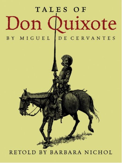 Tales of Don Quixote / retold by Barbara Nichol.