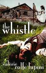 The whistle / Valerie Rolfe Lupini.