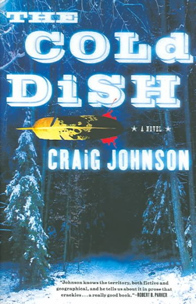 The cold dish / Craig Johnson.