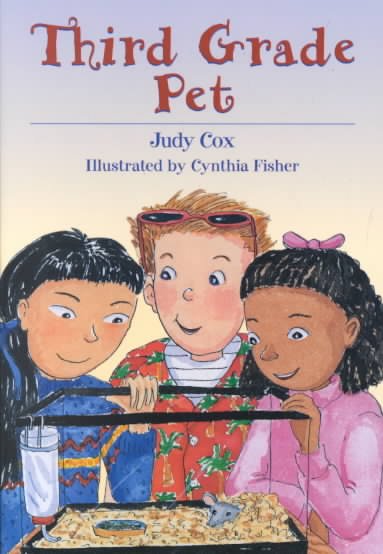 Third grade pet / by Judy Cox ; illustrated by Cynthia Fisher.