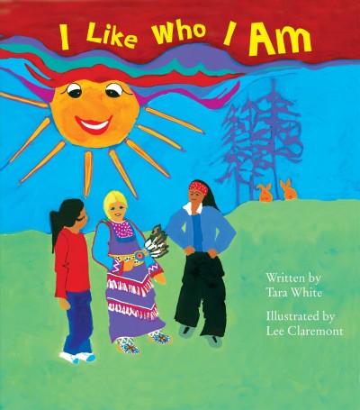 I like who I am / by Tara White ; illustrated by Lee Claremont.