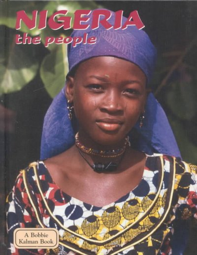 Nigeria, the people / Anne Rosenberg.