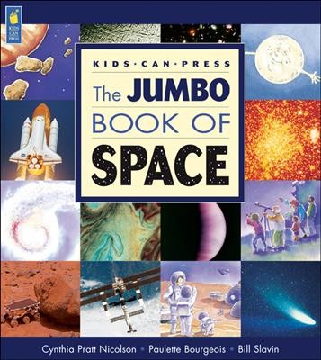 The jumbo book of space / written by Cynthia Pratt Nicolson and Paulette Bourgeois ; illustrated by Bill Slavin.