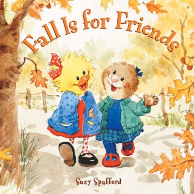 Fall is for friends / Suzy Spafford.