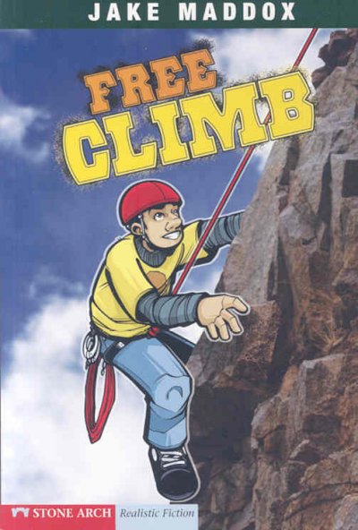 Free climb / by Jake Maddox ; illustrated by Sean Tiffany ; text by Bob Temple.