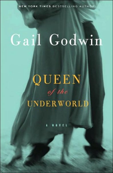 Queen of the underworld : a novel / Gail Godwin.