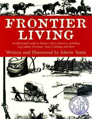 Frontier living / Written and illustrated by Edwin Tunis.