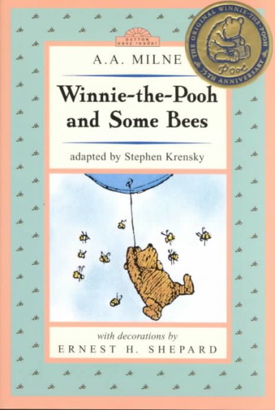 Winnie-the-Pooh and some bees / A.A. Milne ; adapted by Stephen Krensky ; with decorations by Ernest H. Shepard.
