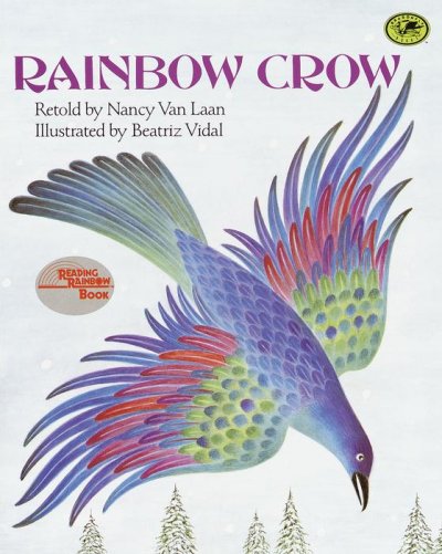 Rainbow crow : a Lenape tale / retold by Nancy Van Laan ; illustrated by Beatriz Vidal.