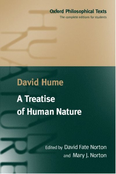 A treatise of human nature / David Hume ; edited by David Fate Norton, Mary J. Norton ; editor's introduction by David Fate Norton.