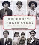Recording their story : James Teit and the Tahltan / Judy Thompson.