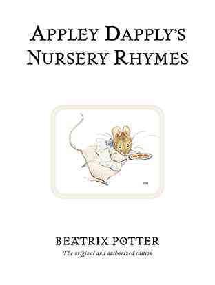 Appley Dapply's nursery rhymes / by Beatrix Potter.