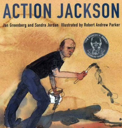 Action Jackson / Jan Greenberg and Sandra Jordan ; illustrated by Robert Andrew Parker.