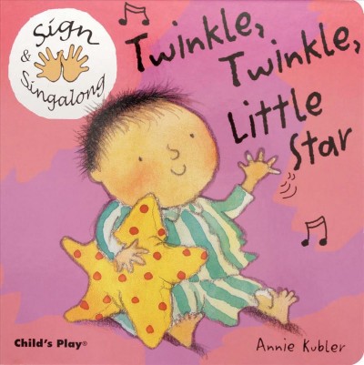 Twinkle, twinkle, little star / Annie Kubler.