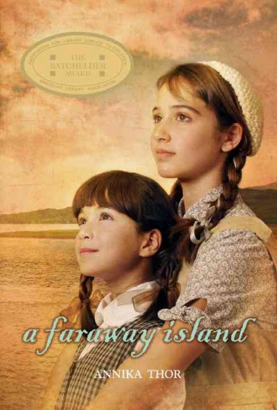 A faraway island / Annika Thor ; translated from the Swedish by Linda Schenck.