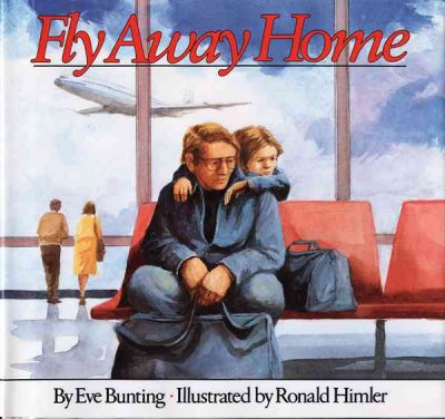 Fly away home / by Eve Bunting ; illustrated by Ronald Himler.