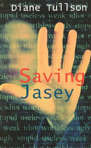 Saving Jasey / Diane Tullson.