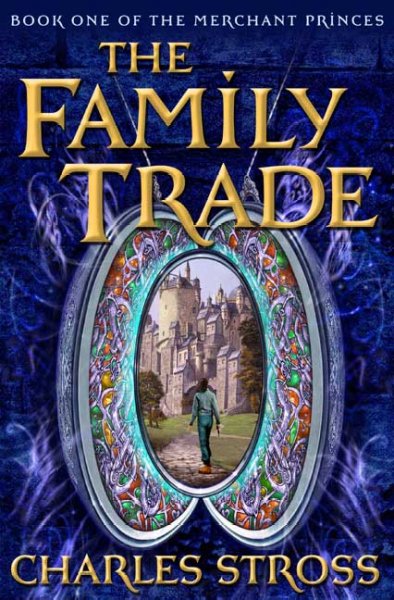 The family trade / Charles Stross.