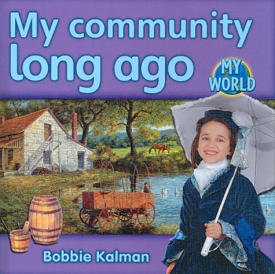 My community long ago / Bobbie Kalman.
