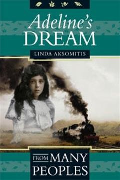 Adeline's dream / Linda Aksomitis.