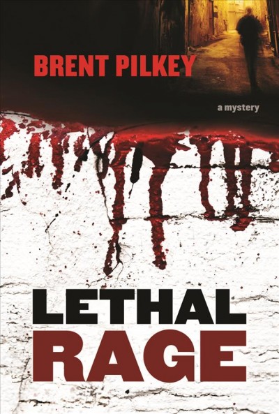 Lethal rage / Brent Pilkey.