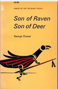 Son of raven, son of deer : fables of the Tse-shaht people / George Clutesi ; ill. by the author.