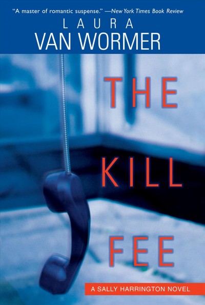 The kill fee / Laura Van Wormer.