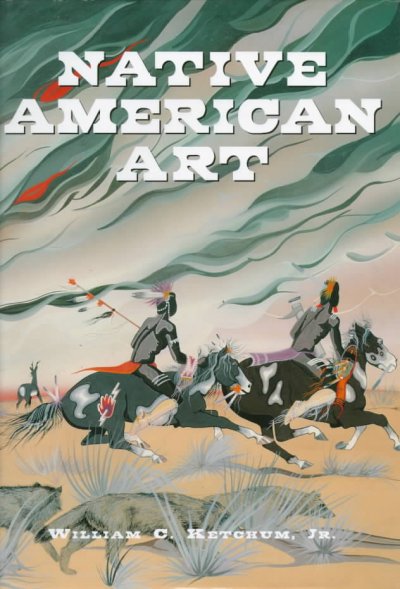 Native American art / William C. Ketchum.