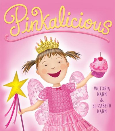 Pinkalicious / written by Victoria Kann and Elizabeth Kann ; illustrated by Victoria Kann.