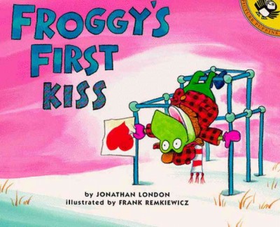 Froggy's first kiss / by Jonathan London ; illustrated by Frank Remkiewicz.
