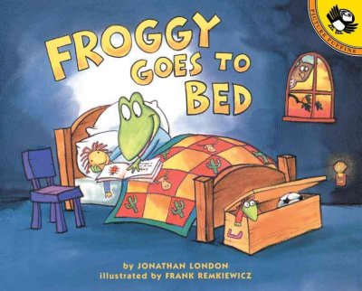 Froggy goes to bed / by Jonathan London ; illustrated by Frank Remkiewicz.