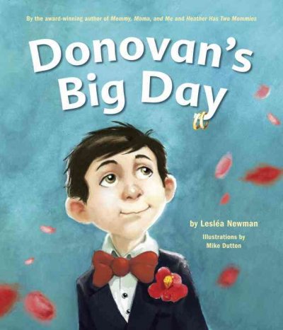 Donovan's big day / by Lesléa Newman ; illustrations by Mike Dutton.