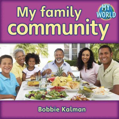 My family community / Bobbie Kalman.