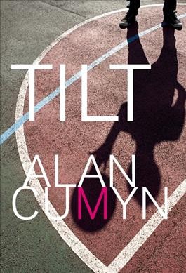 Tilt / Alan Cumyn.